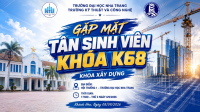 GẶP MẶT TÂN SINH VIÊN KHÓA K68 – KHOA XÂY DỰNG